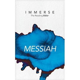 NLT Immerse: The Reading Bible: Messiah â Read the New Testament Gospels and Letters in the New Living Translation Without Chapter or Verse Numbers