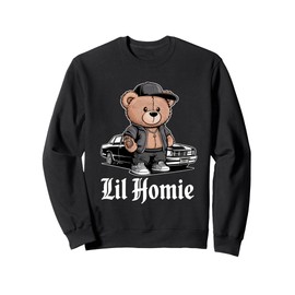 Lil Homie Hip Hop Teddy Bear Lowrider Chicano Cholo Sweatshirt