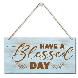 Inspirational Art Printed Plaque Sign, Christian Faith Biblical Verse Wall Sign, Hanging Wood Sign Home, Office, Church Decor, Have A Blessed Day Sign 12" x 6"