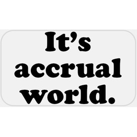 It's Accrual World - 25 Stickers Pack 2.25 x 1.25 inches - Accountant