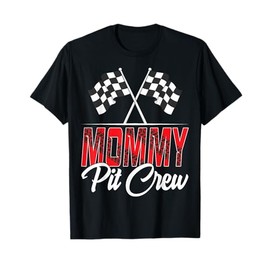 Race Car Birthday Party Racing Family Mommy Pit Crew T-Shirt