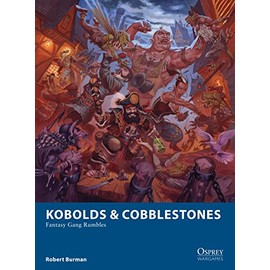Kobolds & Cobblestones: Fantasy Gang Rumbles (Osprey Wargames, 21)