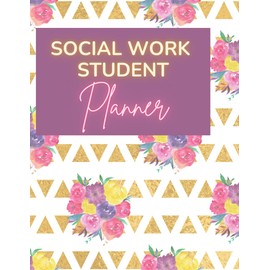 Social Work Student Undated Planner: Academic Planner, Study Planner, Undated Year Planner: Social Work Gift
