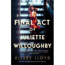 The Final Act of Juliette Willoughby: A Novel