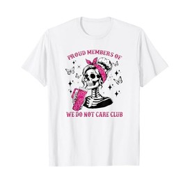 We Do Not Care Club T-Shirt Funny WDNC Club T-Shirt