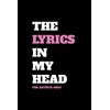 The Lyrics In My Head - For Artists Only -