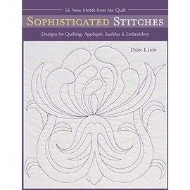 Sophisticated Stitches: Designs for Quilting, Applique, Sashiko & Embroidery