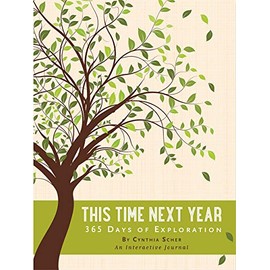 This Time Next Year: 365 Days of Exploration (Interactive Journal)