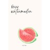 Watermelon: Lined notebook: 200 pages - 6x9 inches