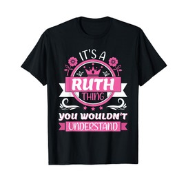 Ruth Name | It's a Ruth Thing You Wouldn't Understand T-Shirt