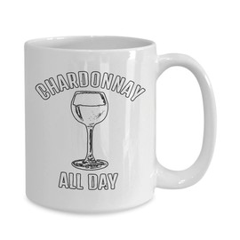 Chardonnay all day funny wine gift white gift mug
