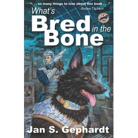 What's Bred in the Bone (The XK9 "Bones" Trilogy)