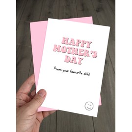 Naughty Mothers Day Card - From your favourite child! Funny Mother's Day card for mum from son from daughter