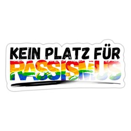 Spreadshirt Kein Platz Für Rassismus Colourful Sticker, max. 10 x 10 cm, 10 x 10 cm, Glossy White