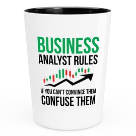 Businessman Shot Glass 1.5oz - Business Analyst Rules - Funny Stock Market Investing Brokers Financial Adviser Trading Crypto Agent