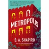 Metropolis: A Novel
