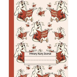 Ghost Story: Primary Story Journal: Dotted Midline and Picture Space | Grades K-2 School Exercise Book | 100 Story Pages