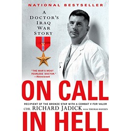 On Call in Hell: A Doctor's Iraq War Story