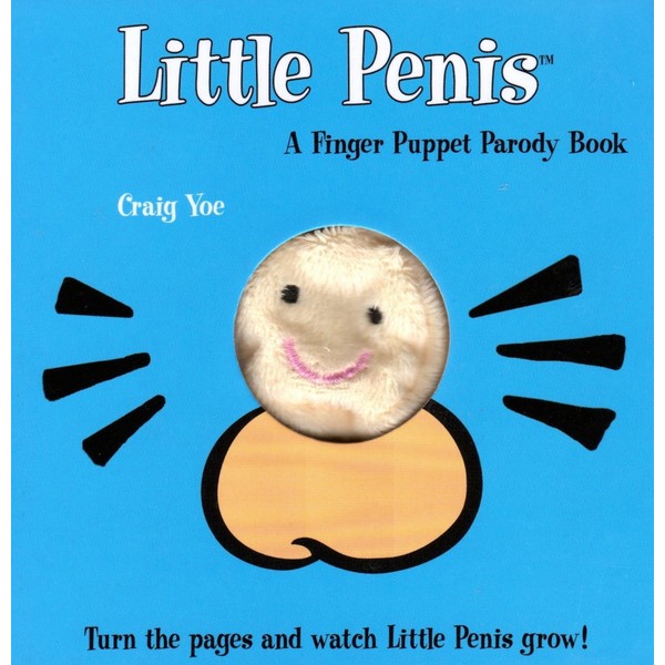 The Little Penis: A Finger Puppet Parody Book: Watch The Little Penis Grow! (Bridal Shower and Bachelorette Party Humor, Funny Adult Gifts, Books for Women, Hilarious Gifts)
