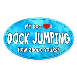 CafePress My Dog Loves Dock Jumping Oval Sticker Oval Car Bumper Sticker