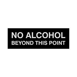 Signs ByLITA Basic No Alcohol Beyond This Point Sign (Black/Silver) - Medium