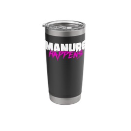 Manure Happens women men cow lover funny farmer Stainless Steel Insulated Tumbler