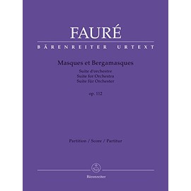 Faure- Masques et Bergamasques op. 112