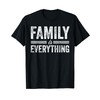 Family Is Everything T-Shirt