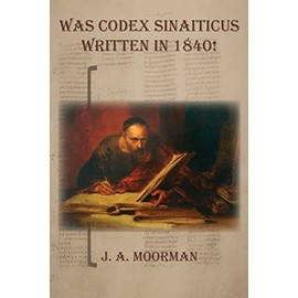 Was Codex Sinaiticus Written In 1840!