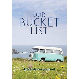 Our Bucket List - Adventures journal: Gift for friends and young or married couples. Journal to make your own bucket list with 100 starting ideas. ... guide book to killing the routine forever.