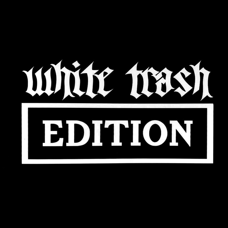 White Trash Edition Sticker Decal Notebook Car Laptop 5.5"x3.25" (White)