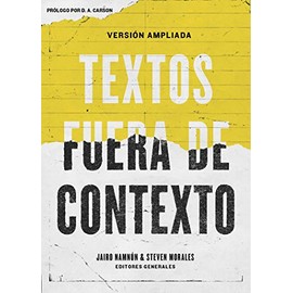 Textos fuera de contexto | Texts Outside of Context (Spanish Edition)