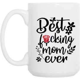 Funny Mom Gifts for Christmas Valentine's Day Mothers Day Mom Birthday Grandma Wife Sister Aunt, Best F Mom Ever Ceramic Coffee Mugs Tea Cups 15 Oz
