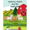 Hattie & Mattie and the Open Gate
