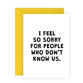 CENTRAL 23 Funny Birthday Card For Men Women - I Feel Sorry For People Who Don't Know Us - Humor Birthday Greeting Cards For Brother Sister Friend - Comes With Fun Stickers