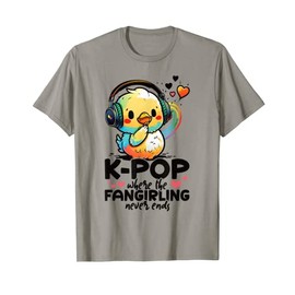 Kpop Where The Fangirling Never Ends Duck K-pop Merchandise T-Shirt