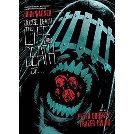 Judge Death: The Life and Death of...