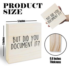 5" Wooden Block Sign - But Did You Document It - Funny Tabletop Decor, Gifts For Boss Manager Hr, Rustic Farmhouse Home Office Shelf Decor, Office Desk Accessories & Decor - C09