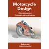 Motorcycle Design: Vehicle Dynamics Concepts and Applications