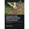Valutazione della produttività di Pisum Sativum attraverso il vermicomposting: Produttività