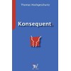 Konsequent.