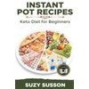 Instant Pot Recipes: Keto Diet for Beginners