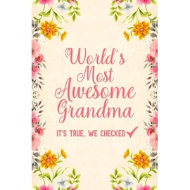 World's most awesome grandma it's true, we checked: Notebook to Write in for Mother's Day, mothers day gifts for grandma, grandma journal, grandma notebook, mother's day gifts for nana