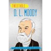 Tweetable D. L. Moody: Quips, Quotes & Other One-Liners