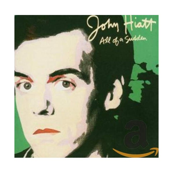 All of a Sudden by JOHN HIATT [Audio CD]