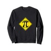 Warning Irrational Pi Symbol Sign Sweatshirt