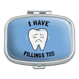 I Have Fillings Too Tooth Feelings Dentist Funny Humor Rectangle Pill Case Trinket Gift Box