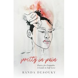 Pretty in Pain: Poetry for Empaths: A Guide to Self-Love