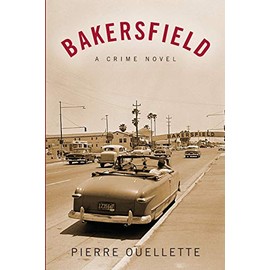 Bakersfield: A Crime Novel