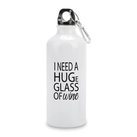 VEHFA Funny Aluminum Sports Water Bottle I Need A HUGe Glass Of Wine Insulated Sports Water Bottle with Carabiner Clip, 14 Oz, White